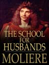 The School for Husbands (eBook): L'Ecole des maris
